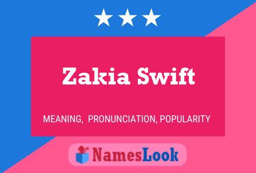 Affiche de nom Zakia Swift