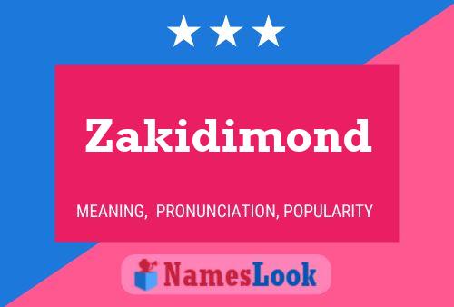 Affiche de nom Zakidimond