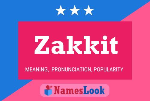 Affiche de nom Zakkit