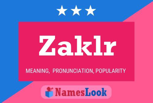 Affiche de nom Zaklr