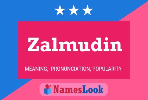 Affiche de nom Zalmudin