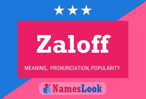 Affiche de nom Zaloff