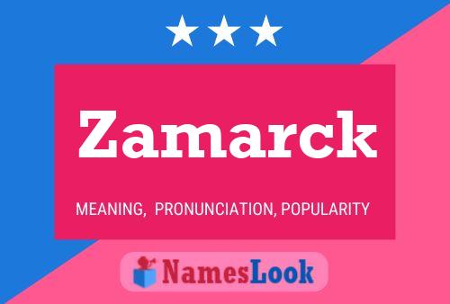 Affiche de nom Zamarck