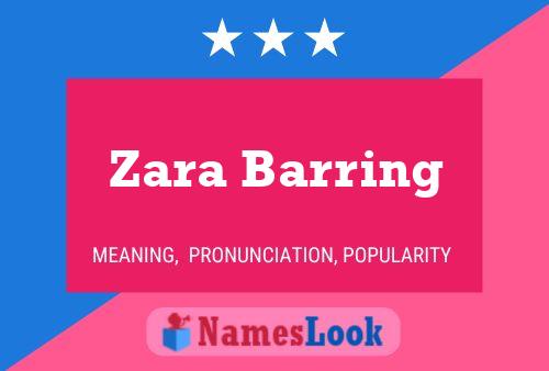 Affiche de nom Zara Barring