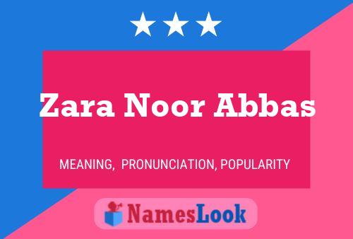 Affiche de nom Zara Noor Abbas