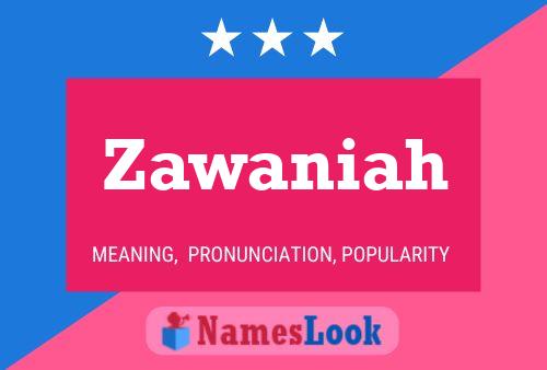 Affiche de nom Zawaniah