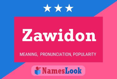 Affiche de nom Zawidon