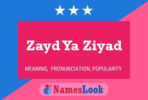 Affiche de nom Zayd Ya Ziyad