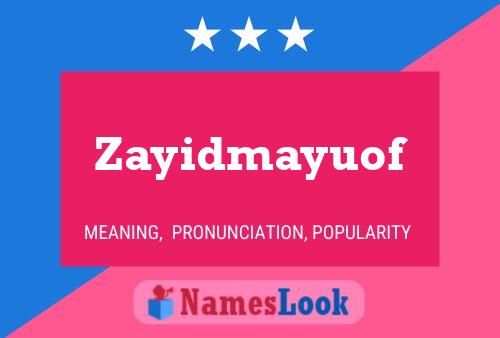 Affiche de nom Zayidmayuof