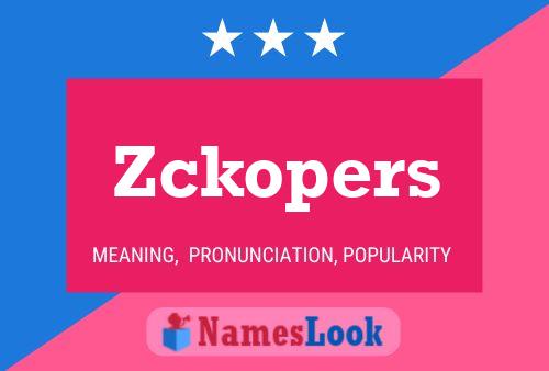 Affiche de nom Zckopers