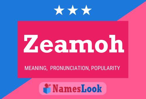 Affiche de nom Zeamoh