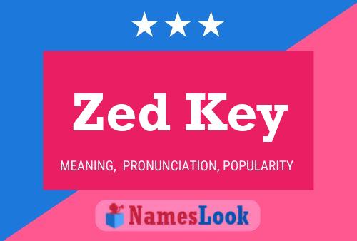 Affiche de nom Zed Key