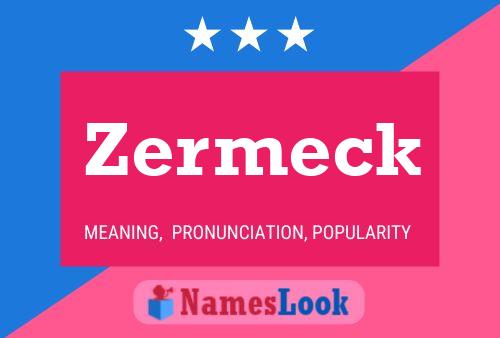 Affiche de nom Zermeck