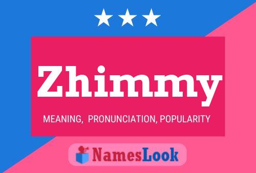 Affiche de nom Zhimmy