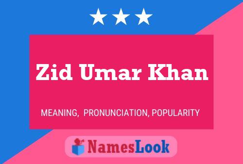 Affiche de nom Zid Umar Khan