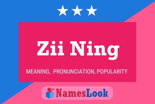 Affiche de nom Zii Ning