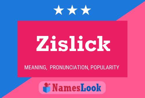 Affiche de nom Zislick