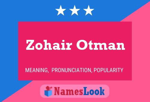 Affiche de nom Zohair Otman