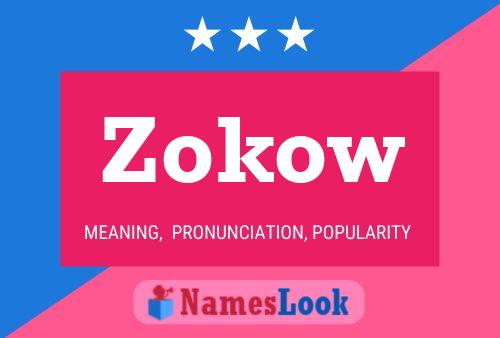 Affiche de nom Zokow