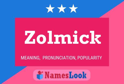 Affiche de nom Zolmick