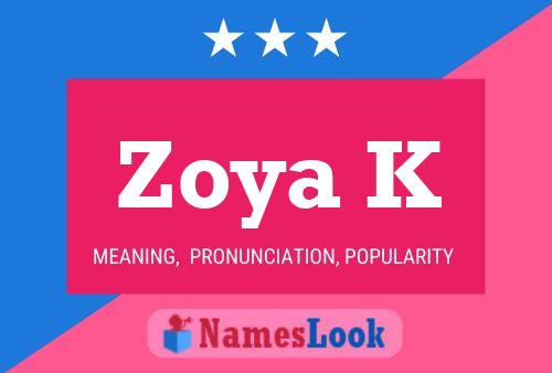 Affiche de nom Zoya K