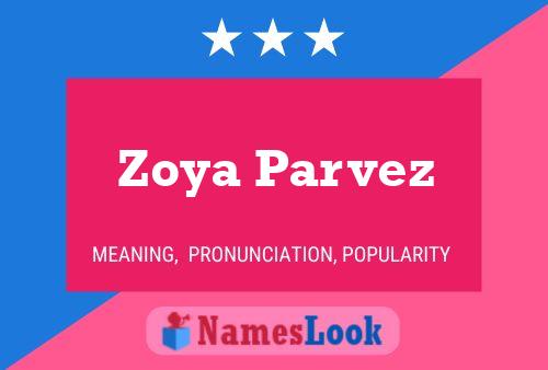 Affiche de nom Zoya Parvez