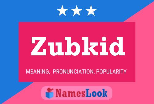 Affiche de nom Zubkid