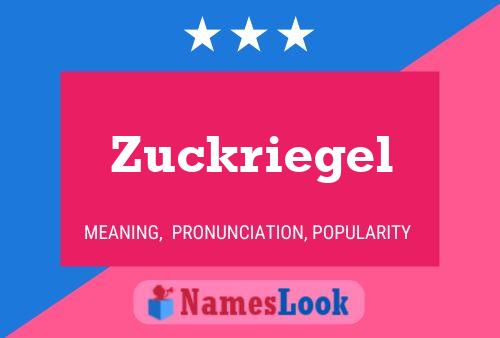 Affiche de nom Zuckriegel