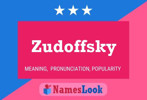 Affiche de nom Zudoffsky