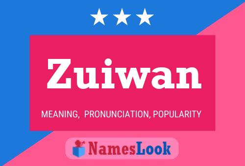 Affiche de nom Zuiwan