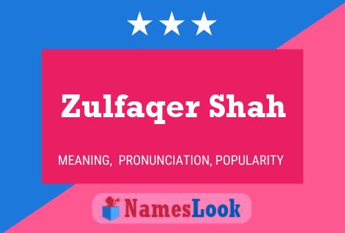 Affiche de nom Zulfaqer Shah