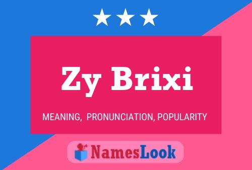 Affiche de nom Zy Brixi